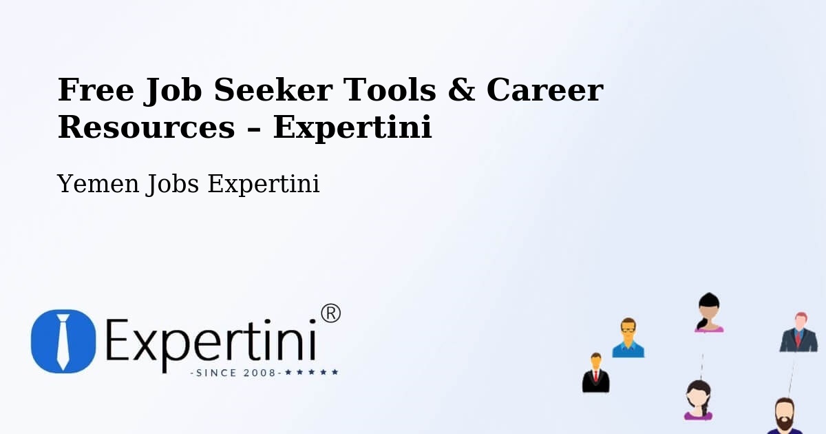 Free Job Seeker Tools & Career Resources – Nati' - Nati', Yemen Jobs Expertini