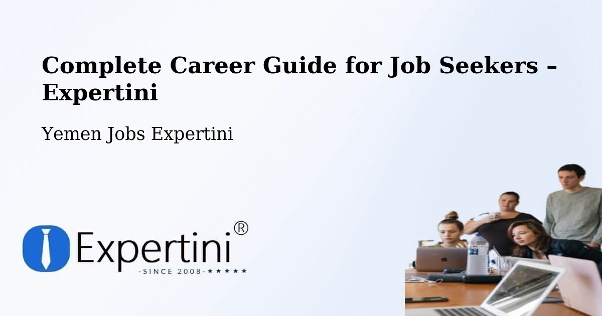 Career Guide for Job Seekers – Nati' - Nati', Yemen Jobs Expertini