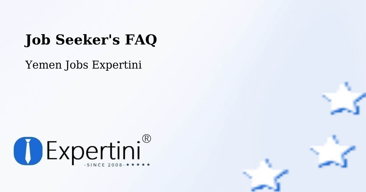 Job Seeker FAQ – Nati' - Yemen Jobs Expertini